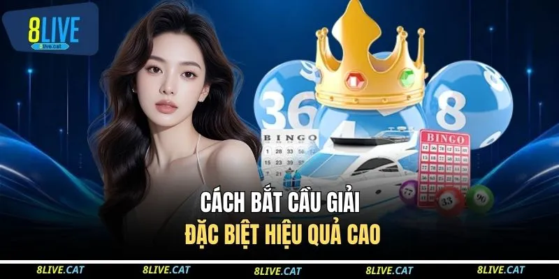 Cách Bắt Cầu Giải Đặc Biệt Tối Ưu Xác Suất Trúng Giải Khủng 2 Cách bắt cầu giải đặc biệt hiệu quả cao