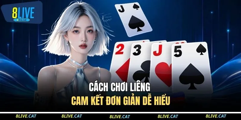 Cách Chơi Liêng - Chinh Phục 2000 Tỷ Đồng Từ 8LIVE 2 Cách chơi liêng cam kết đơn giản dễ hiểu