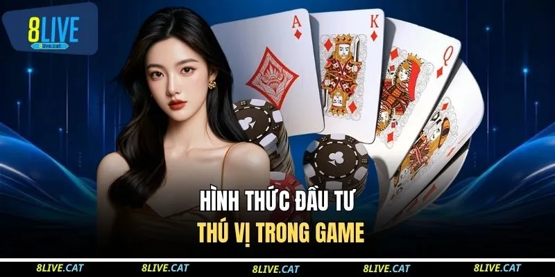 Cách Chơi Ba Cây 8LIVE Hiệu Quả, Chuẩn Cao Thủ Thứ Thiệt 3 Hình thức đầu tư thú vị trong game