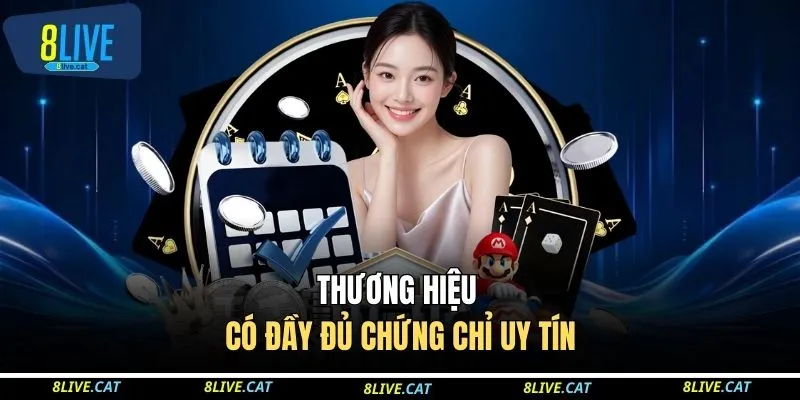 8LIVE 16 Thương hiệu có đầy đủ chứng chỉ uy tín